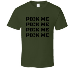 Military Font Pick Me Price Is Right T Shirt