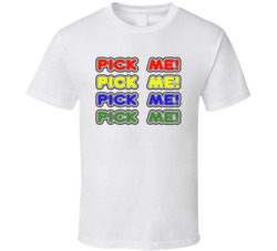 Pick Me Pick Me Pick Me Price Is Right Game Show T Shirt