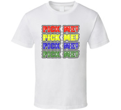 Pick Me Pick Me Pick Me Price Is Right Tv Game Show T Shirt