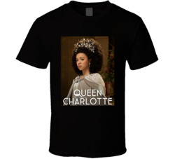 Queen Charlotte A Bridgerton Story Tv Series Fan T Shirt