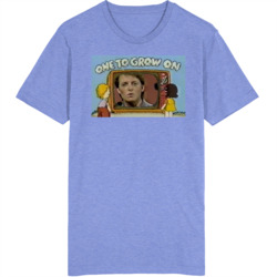 One To Grow On Micheal J Fox T Shirt