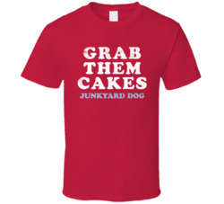 Grab Them Cakes Junkyard Dog Wrestling Fan T Shirt