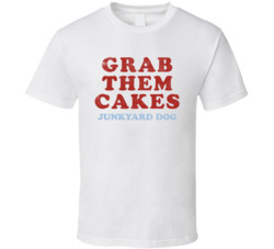 Grab Them Cakes Junkyard Dog Jyd Wrestling Fan T Shirt
