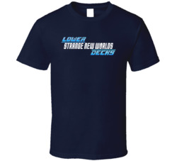 Lower Decks Strange New Worlds Tv Series T Shirt