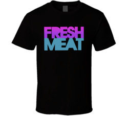 Fresh Meat Tv Series T Shirt