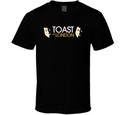 Toast Of London Tv Series T Shirt