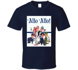 Allo Allo Tv Series Fan T Shirt