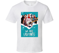 We Are Lady Parts T Shirt