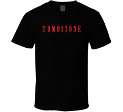 Tombstone Western Movie Fan T Shirt