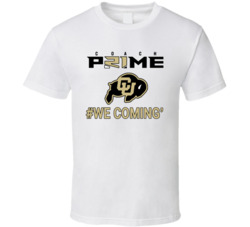 Deion Sanders Coach Prime We Coming Colorado Football Fan T Shirt