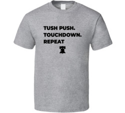 Tush Push Touchdown Repeat Philadelphia Football T Shirt