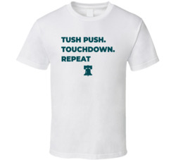 Tush Push Touchdown Repeat Philadelphia Football Fan T Shirt