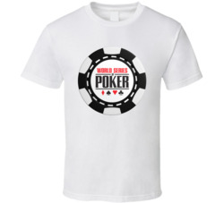 Poker Chip World Series Of Poker Fan T Shirt