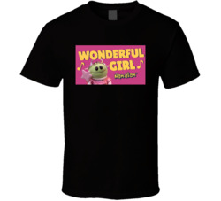 Who's That Wonderful Girl Song Nanalan T Shirt