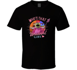 Who's That Wonderful Girl Princess T Shirt