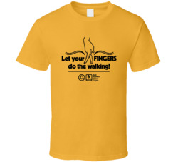 Let Your Fingers Do The Walking Yellow Pages T Shirt