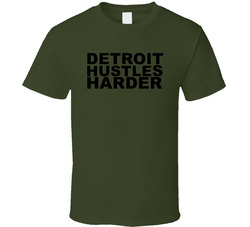 Detroit Hustles Harder Detroiters T Shirt