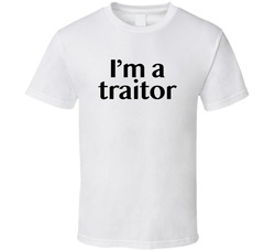 I’m A Traitor The Traitors T Shirt