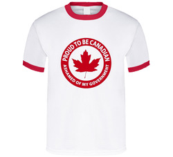 Proud To Be Canadian Ashamed Of My Government T Shirt
