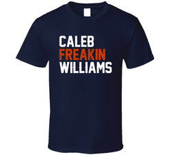 Caleb Freakin Williams Fan T Shirt