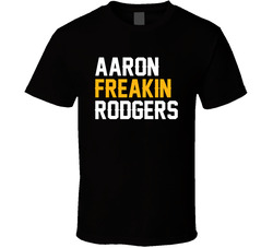 Aaron Freakin Rodgers Fan T Shirt