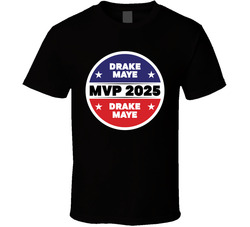 Drake Drake Maye Maye Mvp 2025 T Shirt