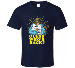 Guess Who's Back Jesus Resurrection T Shirt