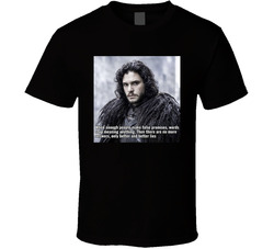 When Enough People Make False Promises, Words Stop Meaning Anything Jon Snow T Shirt