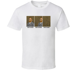 Van Gogh Van Going Van Gone Funny T Shirt