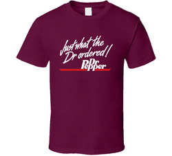 Just What The Dr Ordered Dr Pepper T Shirt