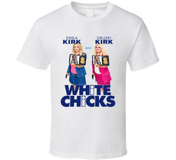 Erika Kirk Druski Kirk Are White Chicks Parody T Shirt