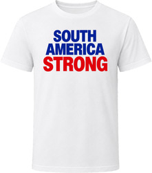 South America Strong T Shirt