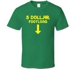 5 Dollar Footlong Subway Funny T Shirt