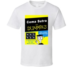 Coma Sutra Dummies Book Humor White T Shirt