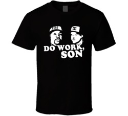 Rob And Big Do Work Son T Shirt