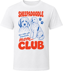Sheepadoodle Mom Club T Shirt