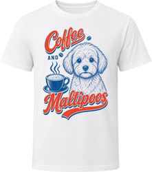 Coffee And Maltipoos T Shirt Coffee And Maltipoos T Shirt