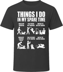 Things I Do In My Spare Time Shihpoo T Shirt