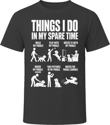 Things I Do In My Spare Time Poogle T Shirt Things I Do In My Spare Time Poogle T Shirt