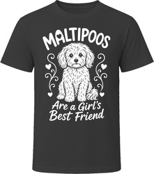 Maltipoos Are A Girls Best Friend T Shirt