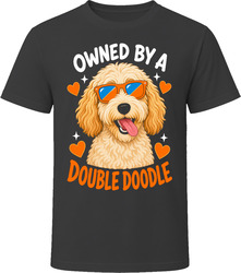Owned By A Double Doodle T Shirt Owned By A Double Doodle T Shirt