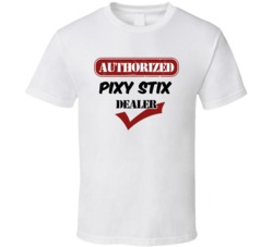 Authorized Pixy Stix Dealer Food T Shirt