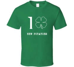 I Love New Potatoes Irish Food St Patrick S Day T Shirt