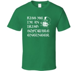Kiss Me I M An Irish Software Engineer St Patricks Day T Shirt