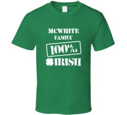 Mcwhite 100 Percent Irish Ireland Clover St Patricks Day Ireland T Shi