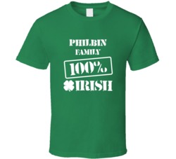 Philbin 100 Percent Irish Ireland Clover St Patricks Day Ireland T Shi