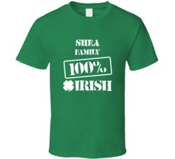 Shea 100 Percent Irish Ireland Clover St Patricks Day Ireland T Shirt