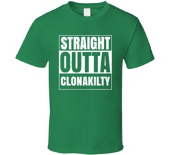 Clonakilty City Town Ireland Irish St Patrick's Day Straight Outta Com