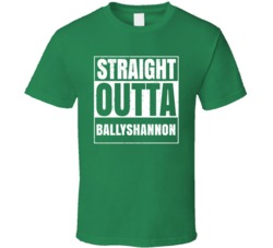 Ballyshannon City Town Ireland Irish St Patrick's Day Straight Outta C