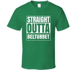 Belturbet City Town Ireland Irish St Patrick's Day Straight Outta Comp